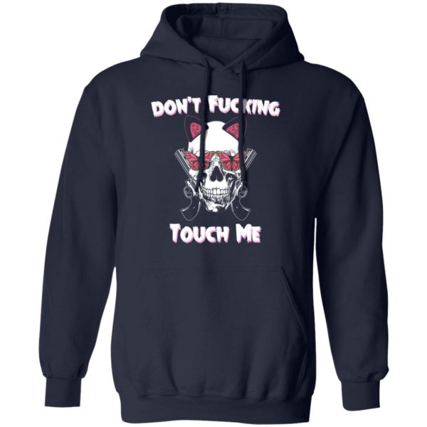Don't Fucking Touch Me Skull Gun T-Shirts 11