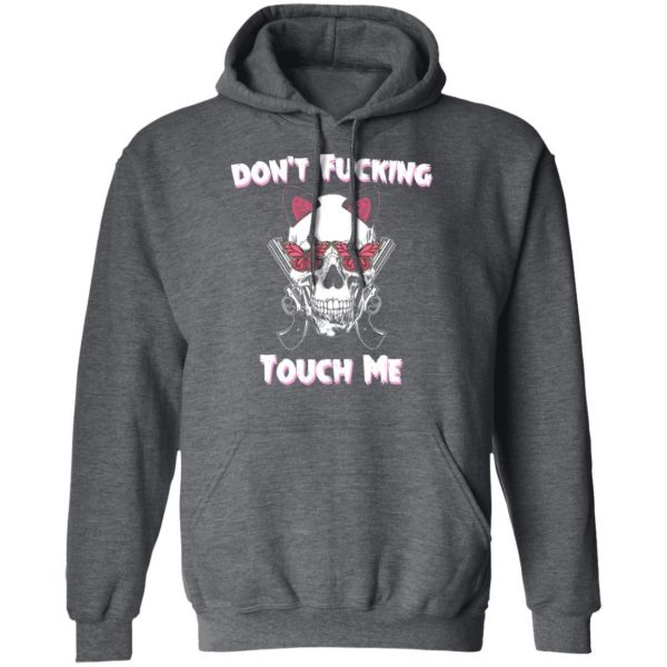 Don't Fucking Touch Me Skull Gun T-Shirts 12