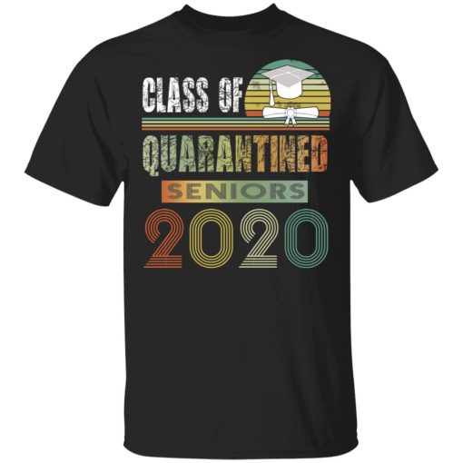 Class Of Quarantined Seniors 2020 T-Shirts