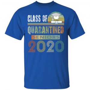 Class Of Quarantined Seniors 2020 T-Shirts 16