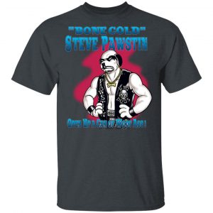 Bone Cold Steve Pawstin Open Up A Can Of Woof Ass T-Shirts Top Trending 2