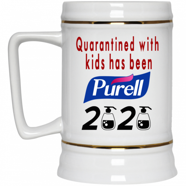 Quarantined With Kids Has Been Purell 2020 Mug 4
