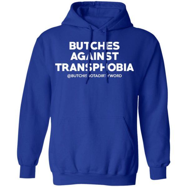 Butches Against Transphobia @Butchisnotadirtyword T-Shirts 13