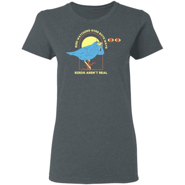 bird watching goes both ways shirt