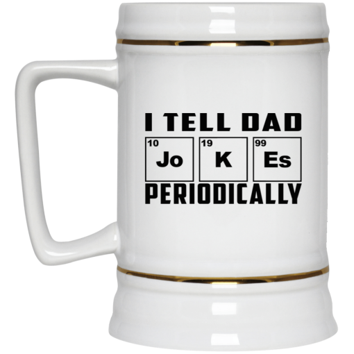 I Tell Dad Jokes Periodically Mug - Image 4