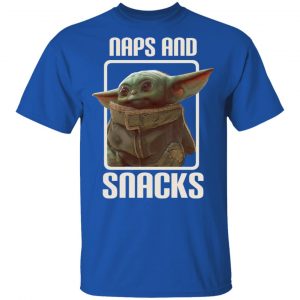 Baby Yoda Naps And Snacks T-Shirts 16