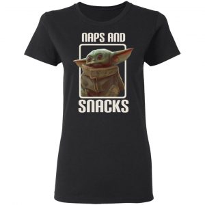 Baby Yoda Naps And Snacks T-Shirts 17