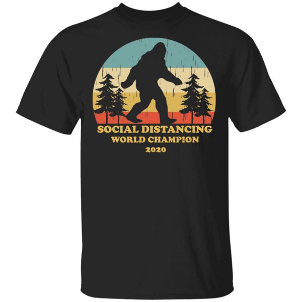 Bigfoot Social Distancing World Champion 2020 T-Shirts 1