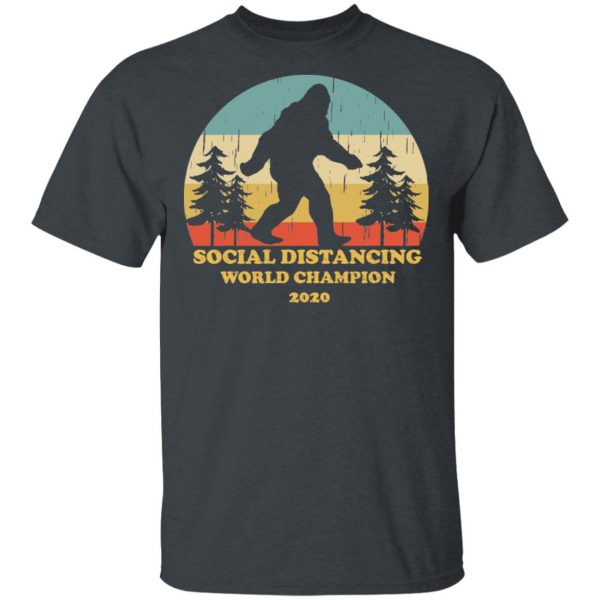 Bigfoot Social Distancing World Champion 2020 T-Shirts 2