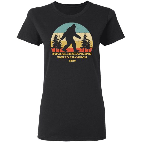 Bigfoot Social Distancing World Champion 2020 T-Shirts 5