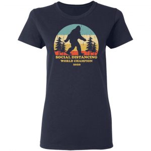 Bigfoot Social Distancing World Champion 2020 T-Shirts 19