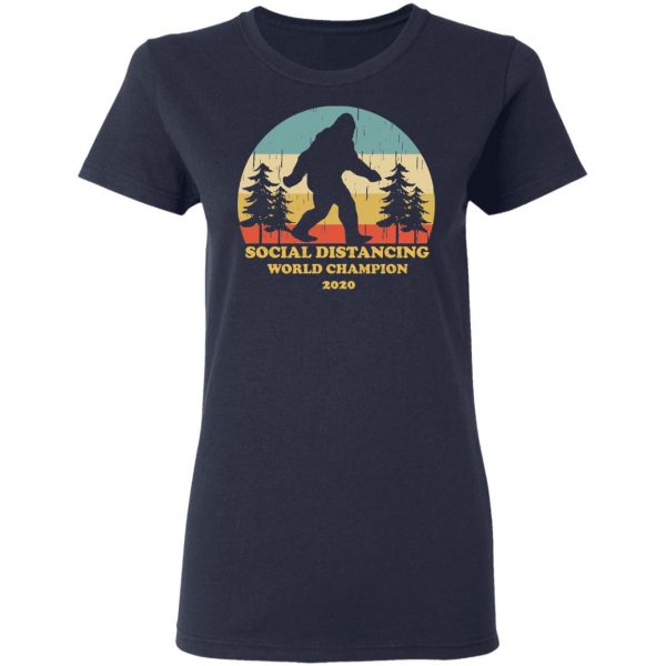 Bigfoot Social Distancing World Champion 2020 T-Shirts 7