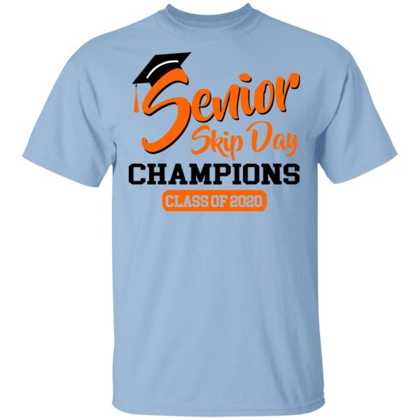 Senior Skip Day Champions Class Of 2020 T-Shirts 1