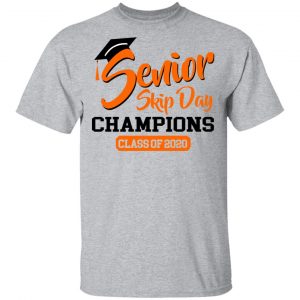 Senior Skip Day Champions Class Of 2020 T-Shirts 14
