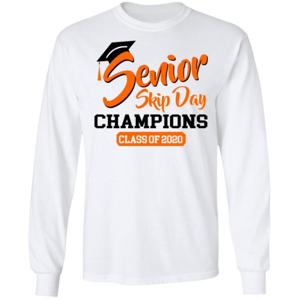 Senior Skip Day Champions Class Of 2020 T-Shirts 8