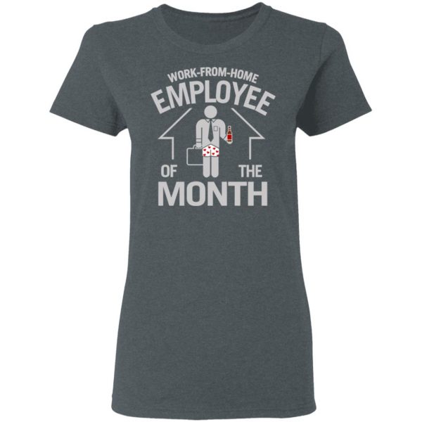 Work-From-Home Employee Of The Month T-Shirts 6