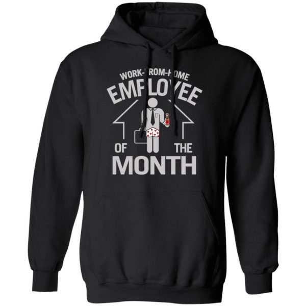 Work-From-Home Employee Of The Month T-Shirts 10