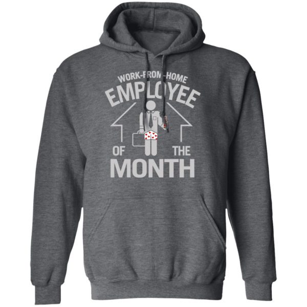 Work-From-Home Employee Of The Month T-Shirts 12