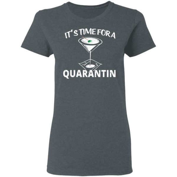 It's Time For A Quarantin T-Shirts 6