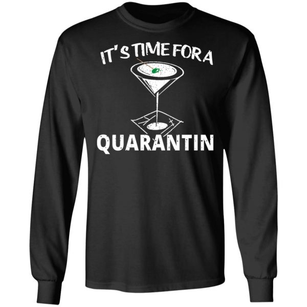 It's Time For A Quarantin T-Shirts 9