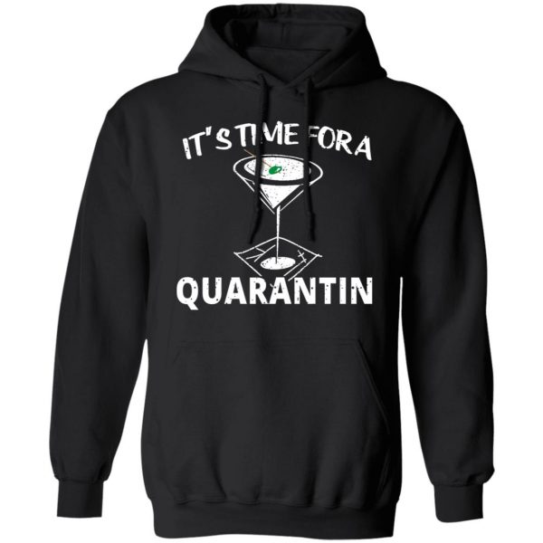 It's Time For A Quarantin T-Shirts 10