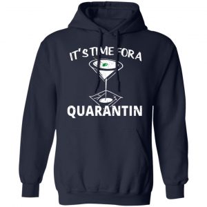It's Time For A Quarantin T-Shirts 23