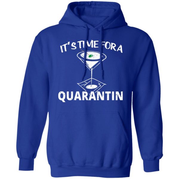 It's Time For A Quarantin T-Shirts 13