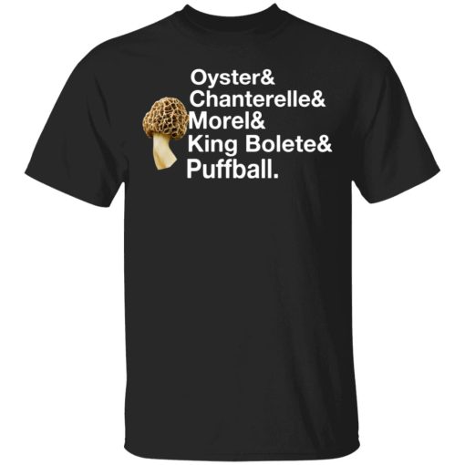 The Mushroom Forager Oyster & Chanterelle & Morel & King Bolete & Puffball T-Shirts