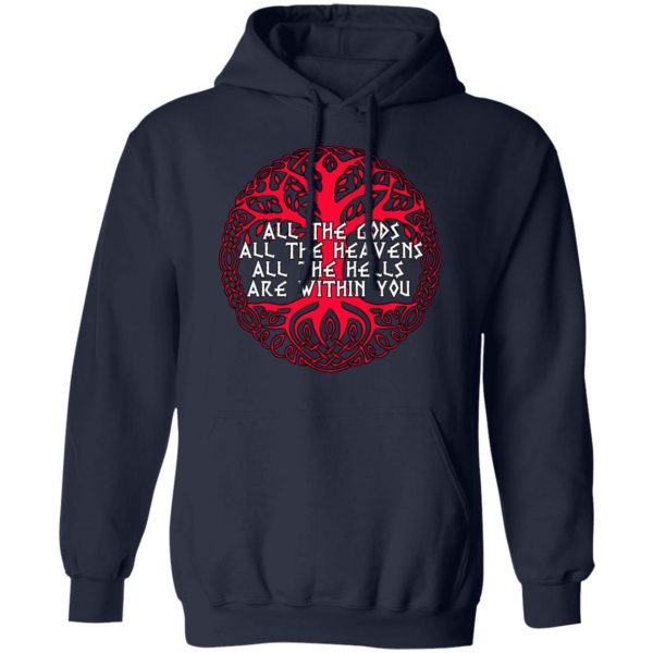 All The Gods All The Heavens All The Hells Are Within You T-Shirts Apparel 13