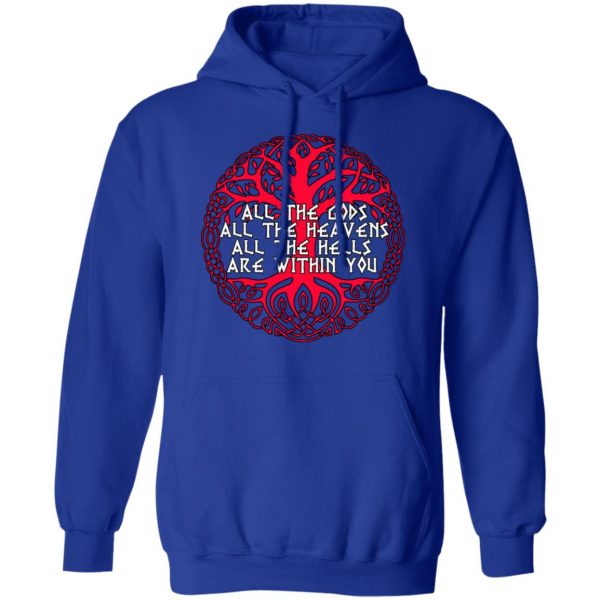 All The Gods All The Heavens All The Hells Are Within You T-Shirts BC Limited 15