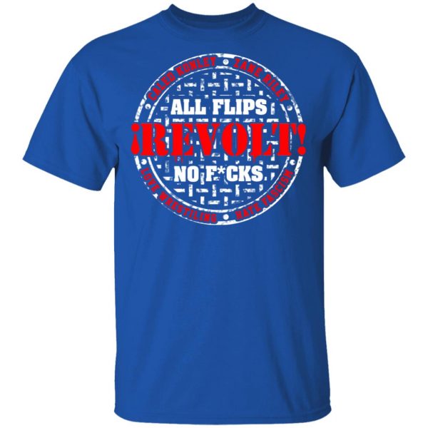 All Flips Revolt No Fucks Caleb Konley T-Shirts Apparel 6