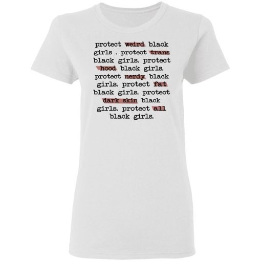 Protect Weird Black Girls Protect Trans Black Girls Protect All Black Girls T-Shirts 2