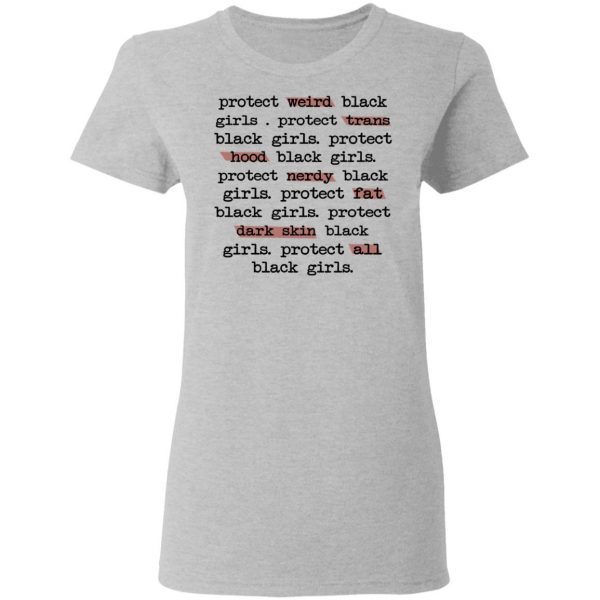 Protect Weird Black Girls Protect Trans Black Girls Protect All Black Girls T-Shirts 6