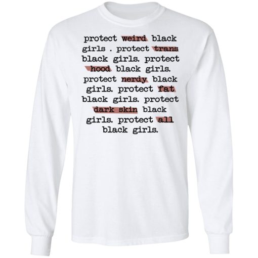 Protect Weird Black Girls Protect Trans Black Girls Protect All Black Girls T-Shirts 3