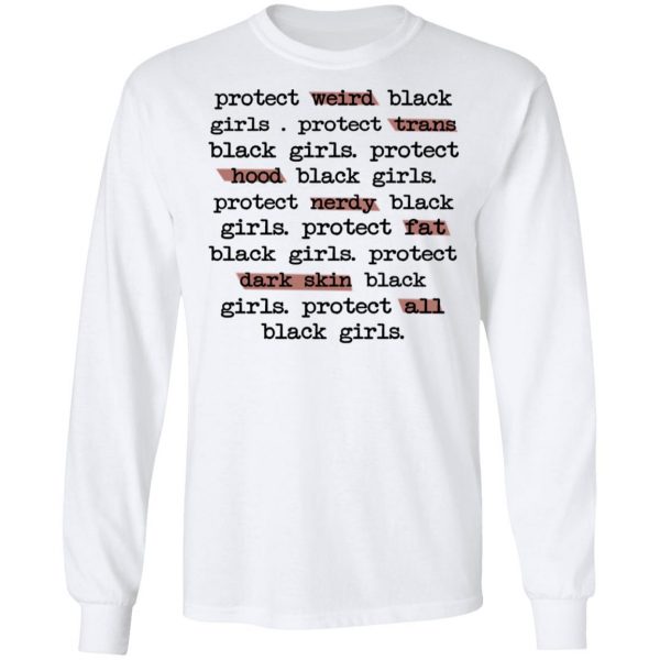 Protect Weird Black Girls Protect Trans Black Girls Protect All Black Girls T-Shirts 8