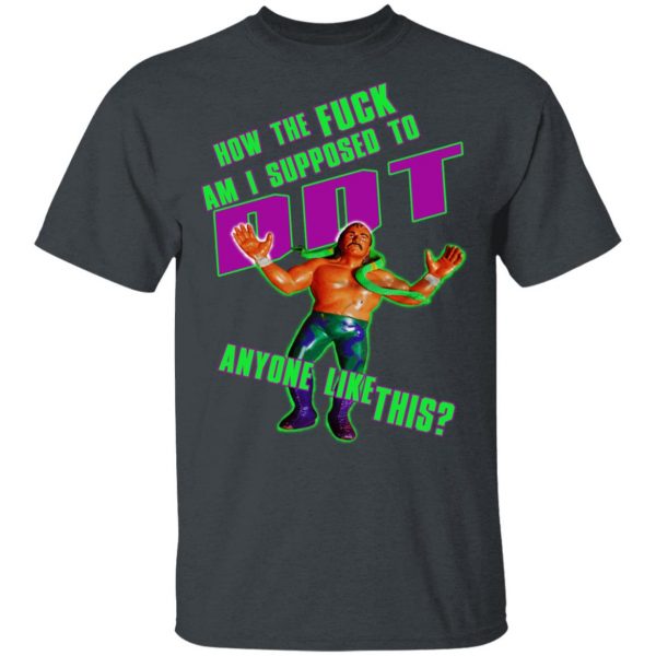 WWE Jake Roberts How To Fuck Am I Supposed To DDT T-Shirts 2