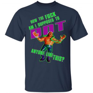 WWE Jake Roberts How To Fuck Am I Supposed To DDT T-Shirts 15