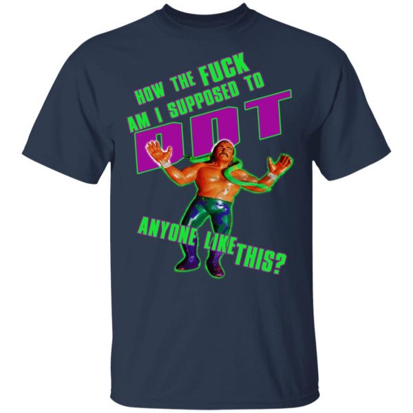 WWE Jake Roberts How To Fuck Am I Supposed To DDT T-Shirts 3