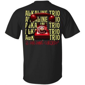 Alkaline Trio Is This Thing Cursed T-Shirts 27