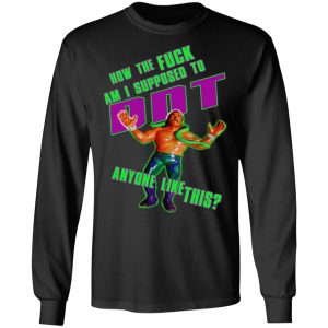 WWE Jake Roberts How To Fuck Am I Supposed To DDT T-Shirts 21