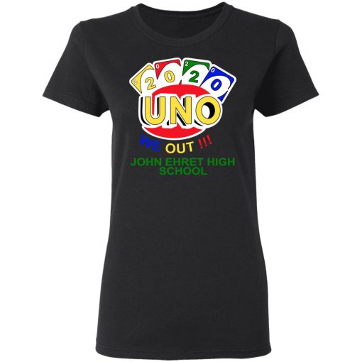 John Ehret High School 2020 Uno We Out High School Graduation Parody T-Shirts 5