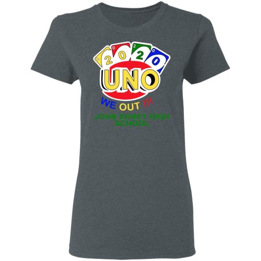 John Ehret High School 2020 Uno We Out High School Graduation Parody T-Shirts 6