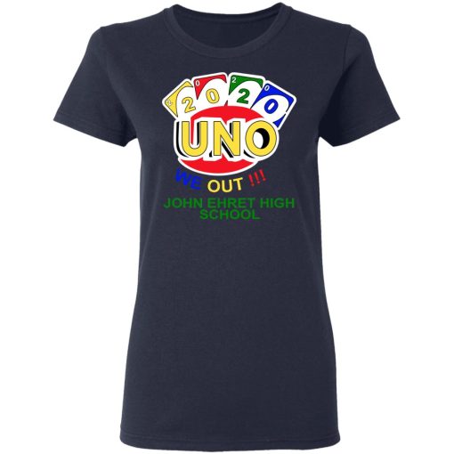 John Ehret High School 2020 Uno We Out High School Graduation Parody T-Shirts 7