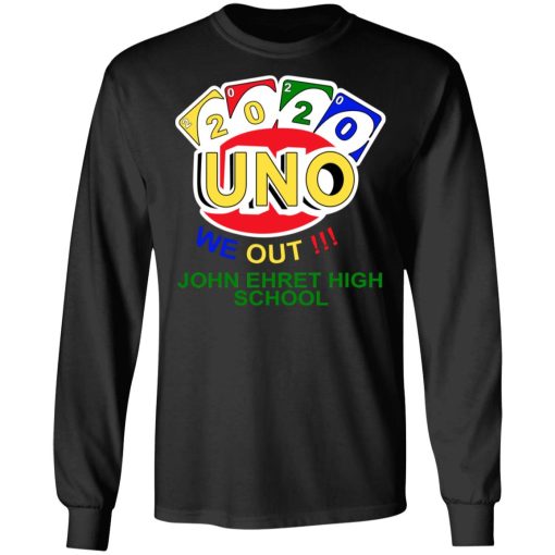 John Ehret High School 2020 Uno We Out High School Graduation Parody T-Shirts 9