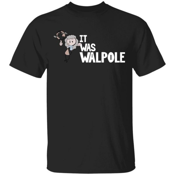 It Was Walpole T-Shirts Apparel 3