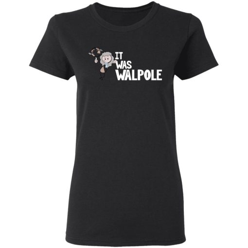 It Was Walpole T-Shirts 2