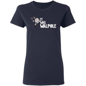 It Was Walpole T-Shirts 19