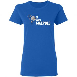 It Was Walpole T-Shirts 20