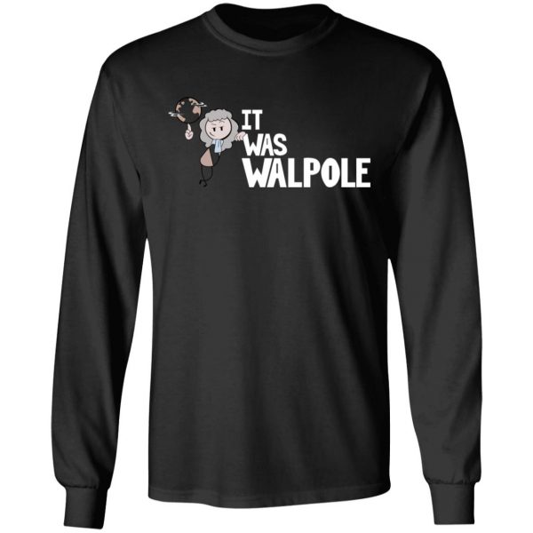 It Was Walpole T-Shirts Apparel 11