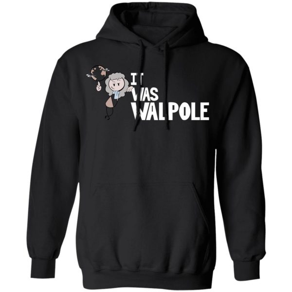 It Was Walpole T-Shirts Apparel 12